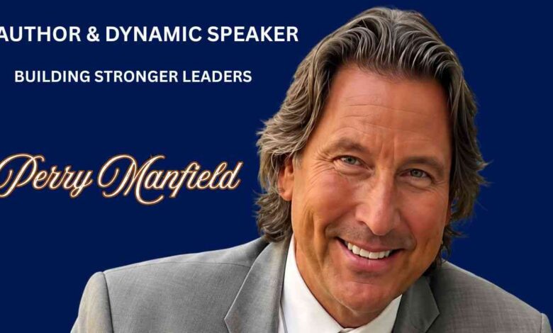 Portrait of Perry Manfield as an author and dynamic speaker building stronger leaders.
